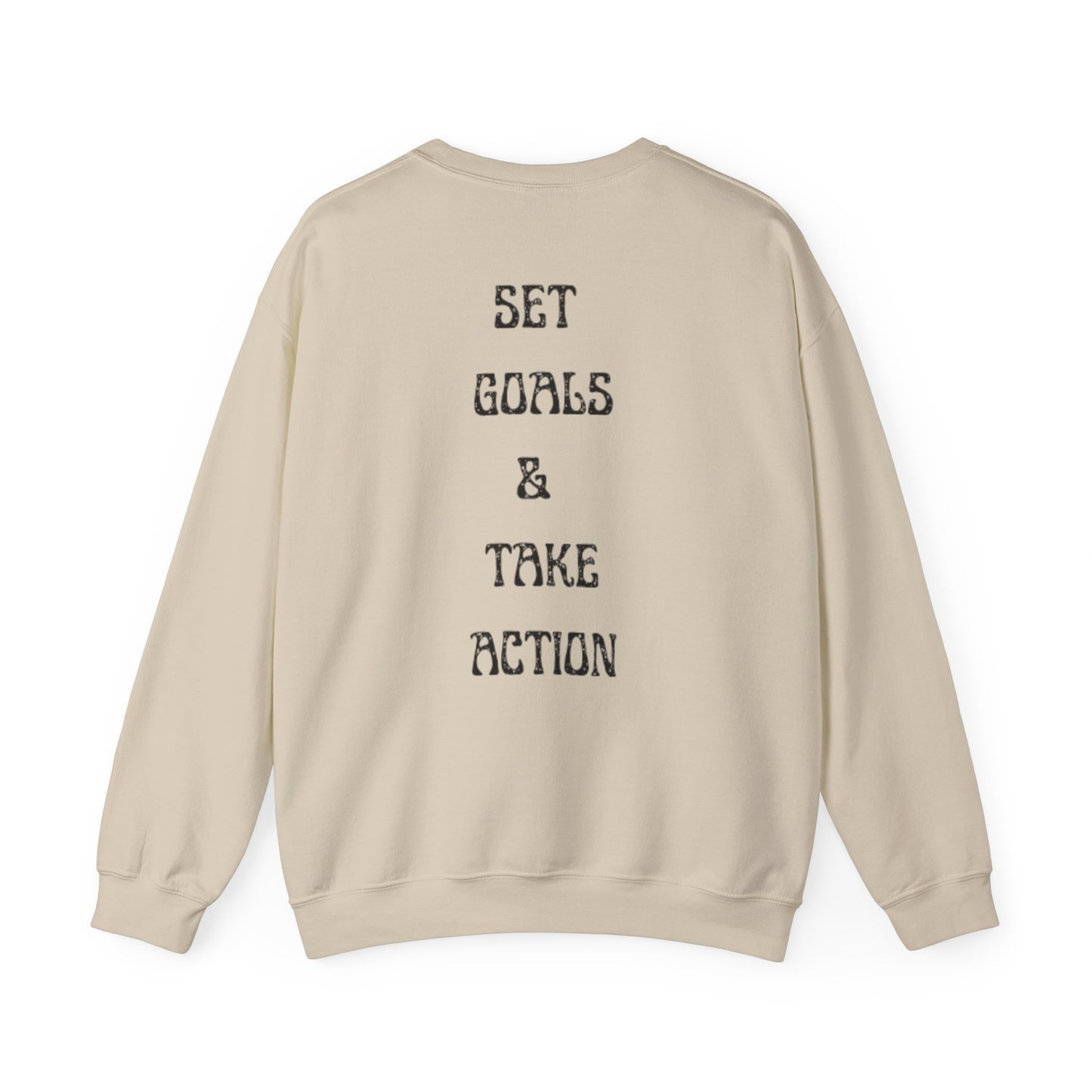Set Goals Take Action Sweatshirt