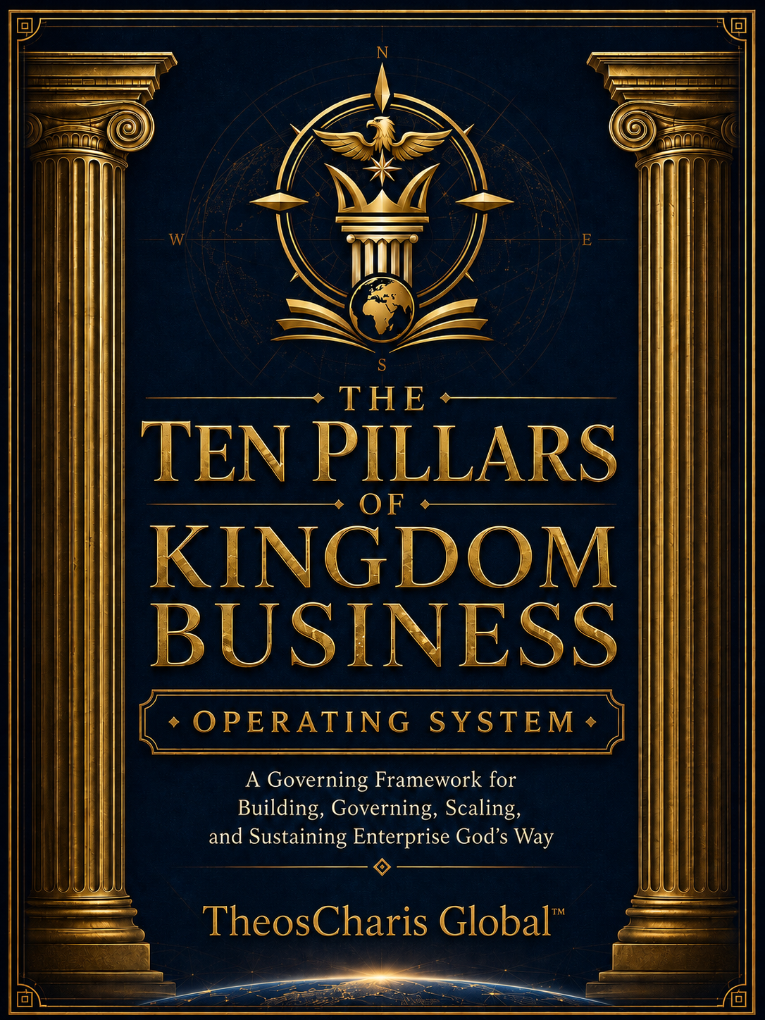 The Ten Pillars of Kingdom Business Operating System™