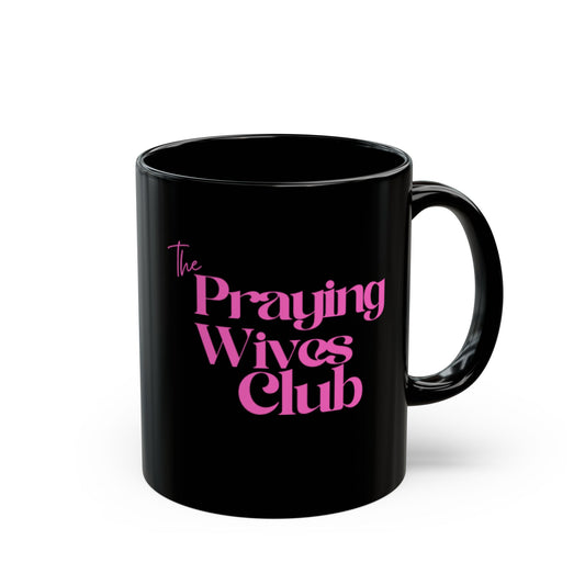 Praying Wives Club Statement Coffee Mug