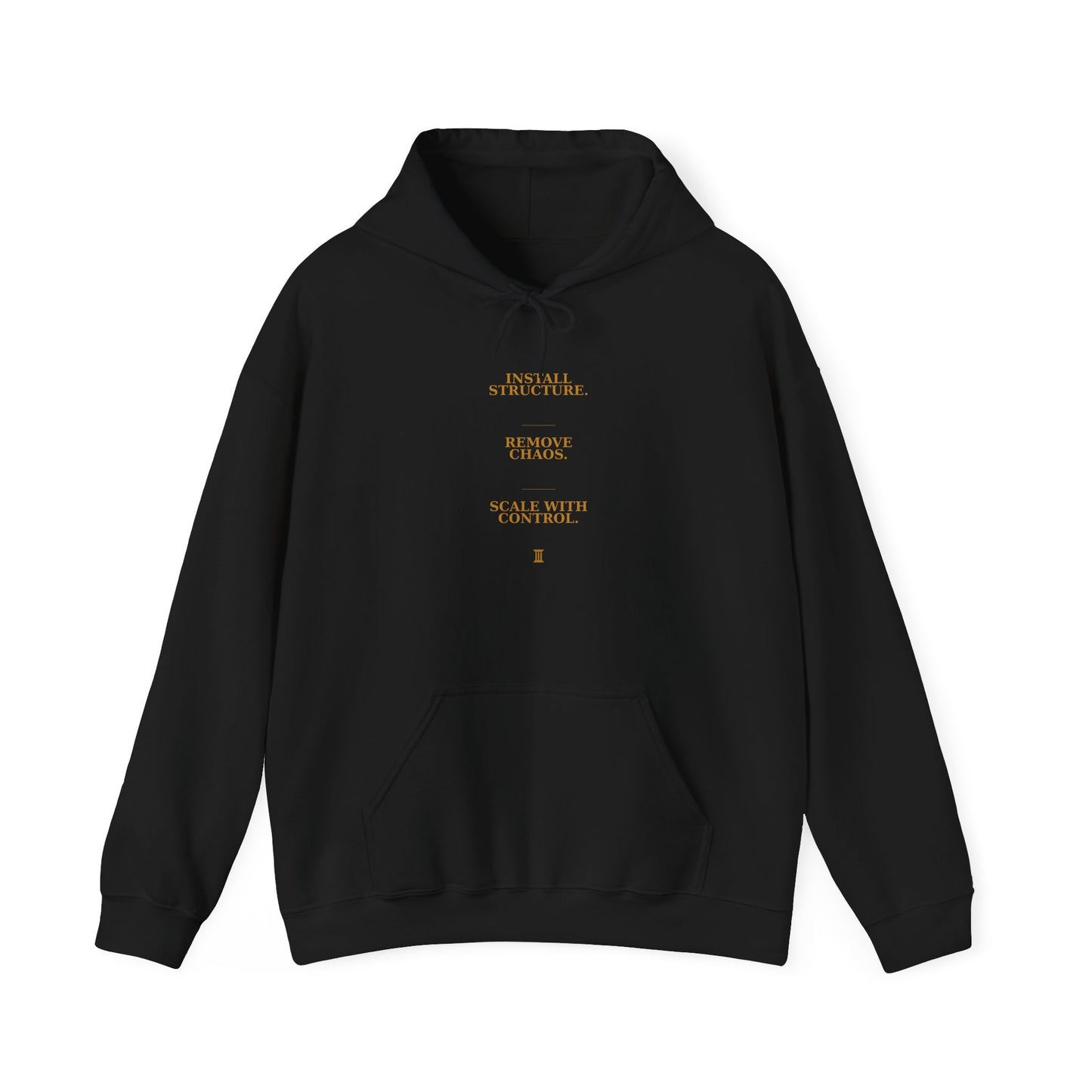 Install Structure. Remove Chaos. Scale With Control. Hoodie - Ten Pillars Collection™