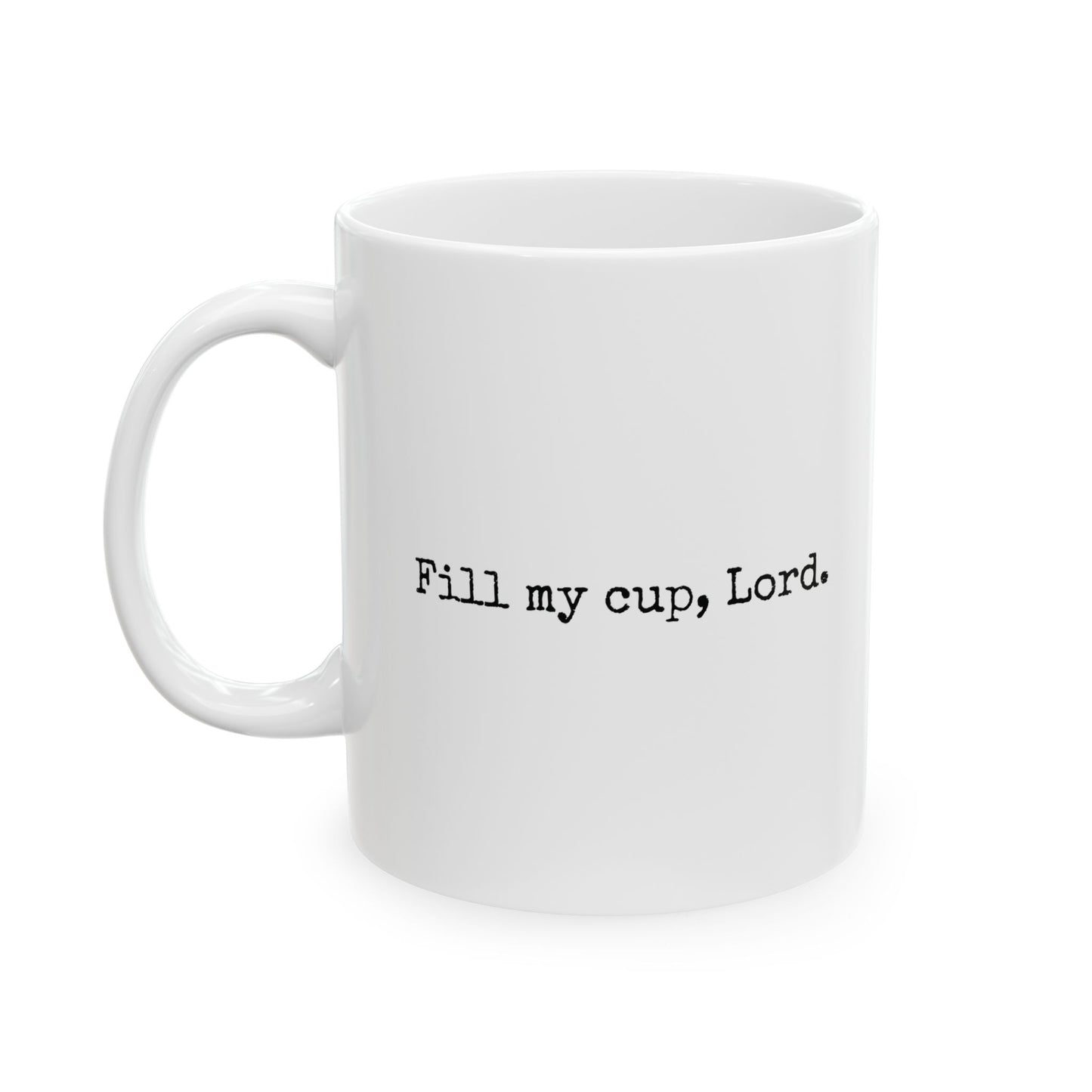 Fill My Cup Mug